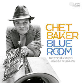 Chet Baker - Blue Room: The 1979 VARA Studio Sessions In Holland - Vinyl LP(x2) - RSD2023