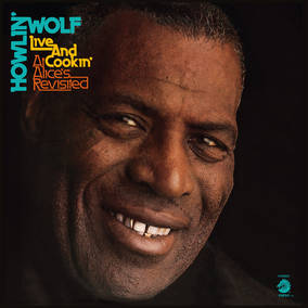 Howlin’ Wolf - Live And Cookin' At Alice's Revisited - Vinyl LP - RSD2023