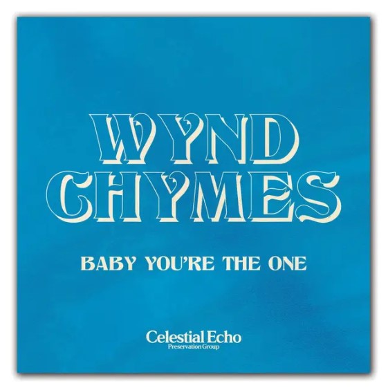 Wynd Chymes - Baby You're The One 7" - Vinyl LP - RSD 2025