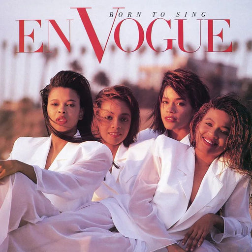 En Vogue  - Born to Sing - Vinyl LP - RSD - Black Friday 2025