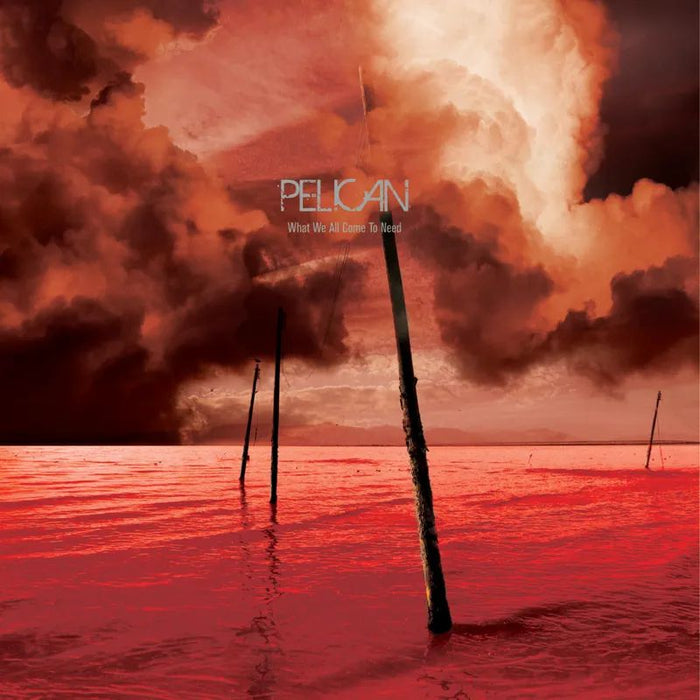 Pelican - What We All Come To Need & Ephemeral - Vinyl LP(x3) - RSD - Black Friday 2025