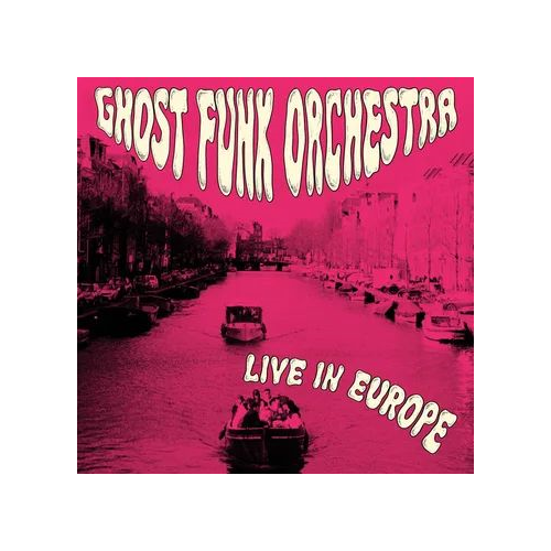 Ghost Funk Orchestra - Live In Europe (RSD) - Vinyl Lp - RSD 2026