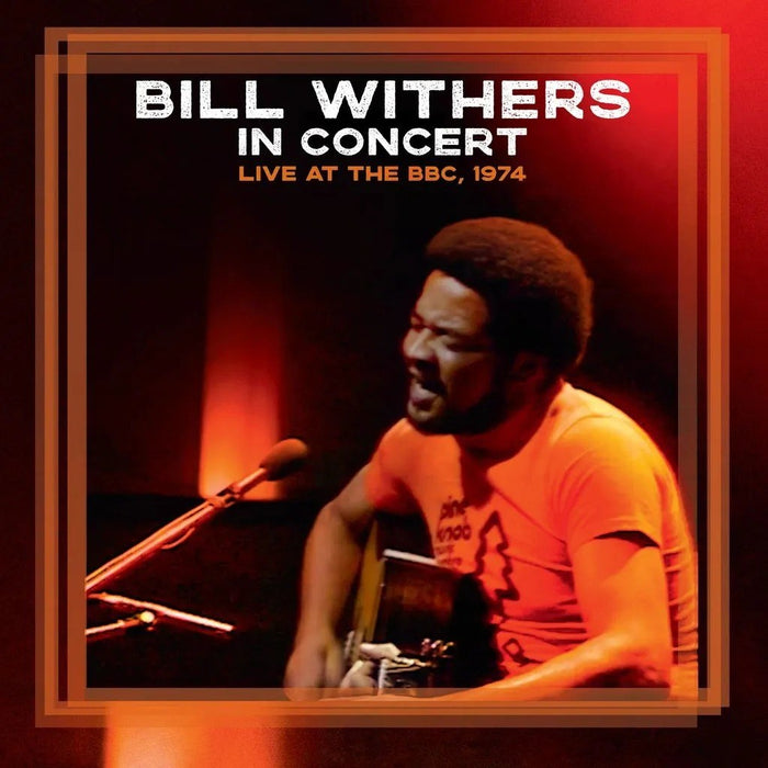 Bill Withers - Bill Withers In Concert - Live at the BBC, 1974 - Vinyl LP - RSD Black Friday 2026