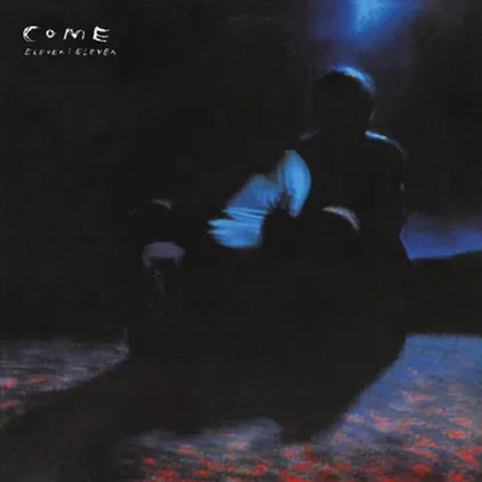 Come - Eleven:Eleven (Vinyl, LP, Album, Deluxe Edition, Bonus 7") [LP] RSD 2024
