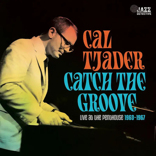 Tjader, Cal - Catch The Groove: Live At The Penthouse (1963-1967) - Vinyl LP(x3) - RSD 2023 - Black Friday