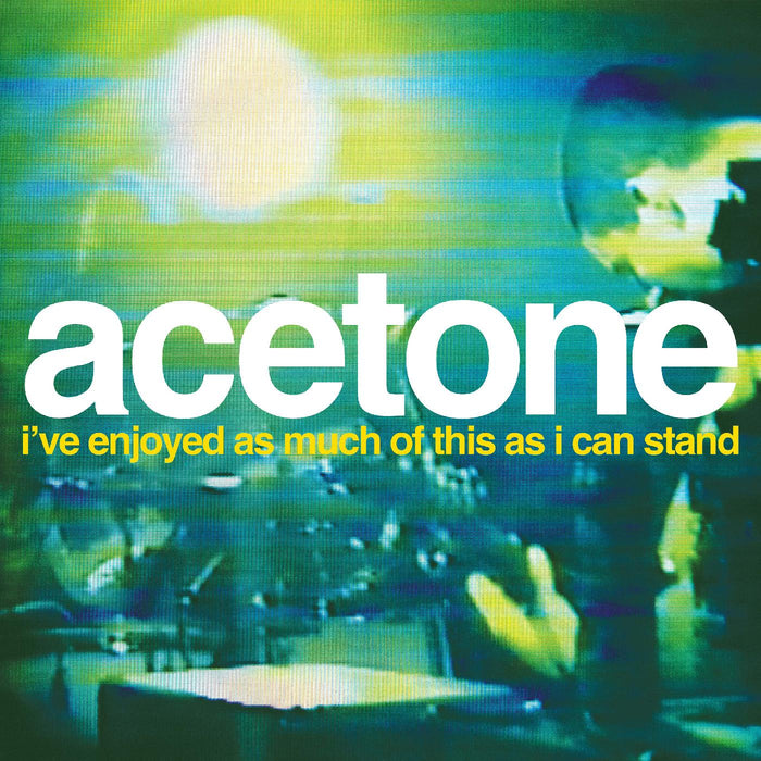 ACETONE - I'VE ENJOYED AS MUCH OF THIS AS I CAN STAND [LP] RSD 2024