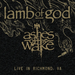 Lamb Of God - Ashes Of The Wake Live - Vinyl LP(x2) - RSD BF 2024