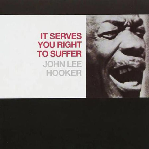 John Lee Hooker It Serves You Right To Suffer [Red LP]