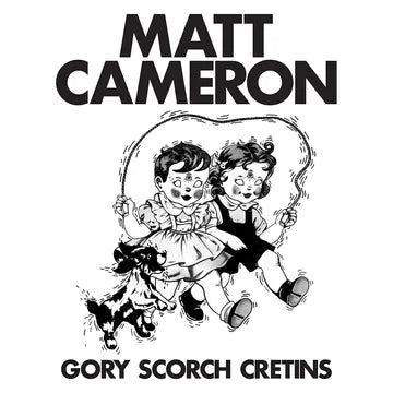 Cameron, Matt  - Gory Scorch Cretins - Vinyl LP - RSD 2023 - Black Friday