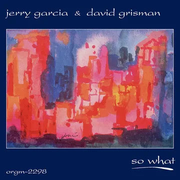 Garcia, Jerry & David Grisman  - So What - Vinyl LP(x2) - RSD 2023 - Black Friday