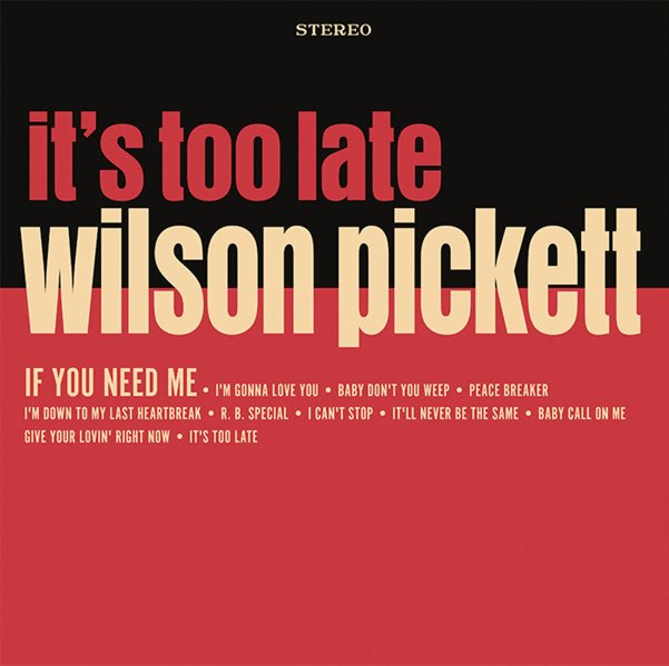 Wilson Pickett It's Too Late (Indie Exclusive, Colored Vinyl, Cream, Anniversary Edition)