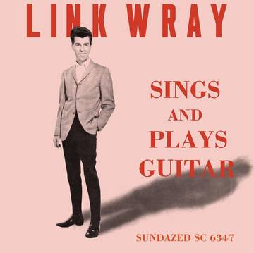 Wray, Link - Sings And Plays Guitar (CLEAR VINYL) - Vinyl LP - Rock and Soul DJ Equipment and Records