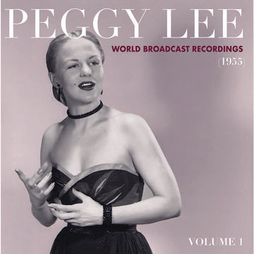 Lee, Peggy - World Broadcast Recordings 1955, Vol 1 - Vinyl LP - Rock and Soul DJ Equipment and Records