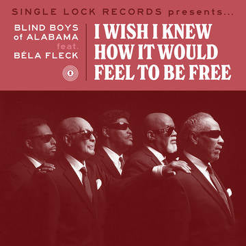Blind Boys of Alabama, The - I Wish I Knew How it Would Feel to Be Free - 7" Vinyl - Rock and Soul DJ Equipment and Records