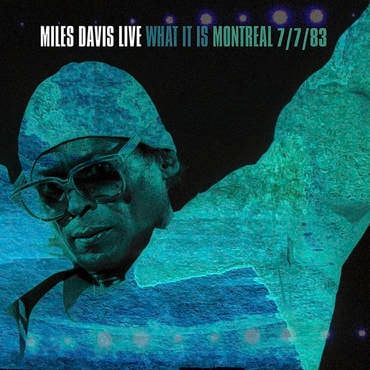 Miles Davis - What It Is: Montreal 7/7/83 [2LP] - RSD 2022