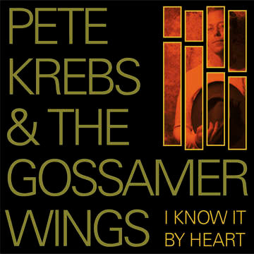 Krebs, Pete & The Gossamer Wings - I Know It By Heart - Vinyl LP - RSD 2022