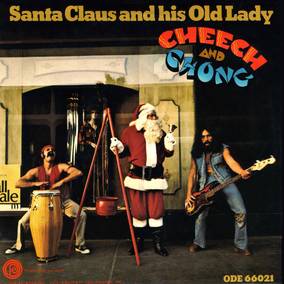 Cheech & Chong - Santa Claus and His Old Lady - 7" Vinyl