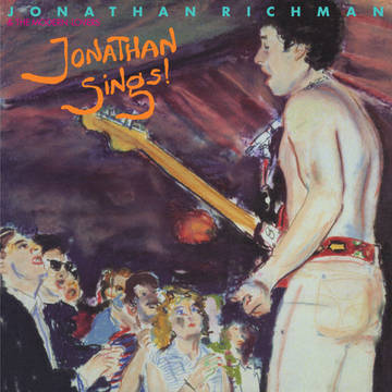 JONATHAN RICHMAN & THE MODERN LOVERS - Jonathan Sings! [LP] RSD-BF 2022