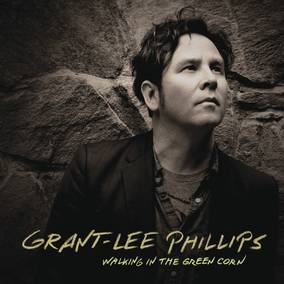 Phillips, Grant-Lee - Walking in the Green Corn (10th Anniversary Edition) - Vinyl LP