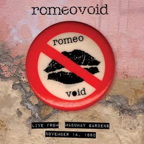 Romeo Void - Live From The Mabuhay Gardens - Vinyl LP - RSD2023
