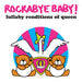 Rockabye Baby! - Lullaby Renditions of Queen - Vinyl LP - RSD2023