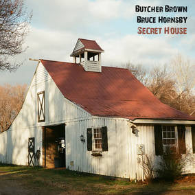 Brown, Butcher & Bruce Hornsby - Secret House - 12" Vinyl - RSD2023