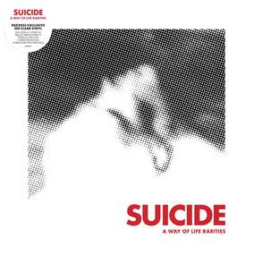 Suicide - A Way Of Life - The Rarities EP - 10" Vinyl - RSD2023