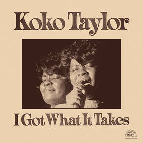 Koko Taylor - I Got What It Takes - Vinyl LP - RSD2023