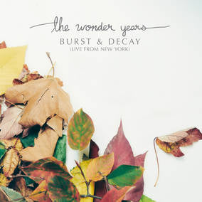 Wonder Years - Burst & Decay: Live From New York- 12" Vinyl - RSD2023