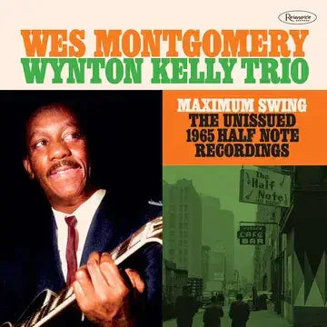 Montgomery, Wes / Wynton Kelly Trio - Maximum Swing: The Unissued 1965 Half Note Recordings - Vinyl LP(x3) - RSD 2023 - Black Friday