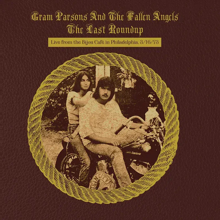 Parsons, Gram and the Fallen Angels - Gram Parsons and the Fallen Angels-The Last Roundup:Live from the Bijou Café in Phildaelphia March 16th 1973 - Vinyl LP(x2) - RSD 2023 - Black Friday