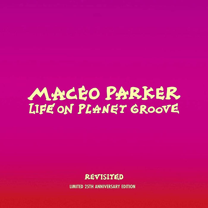 Maceo Parker - Life On Planet Groove [2LP] Revisited