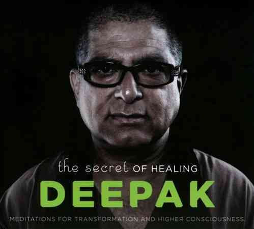 Deepak Chopra & Adam Plack The Secret of Healing: Meditations for Transformation and Higher Consciousness