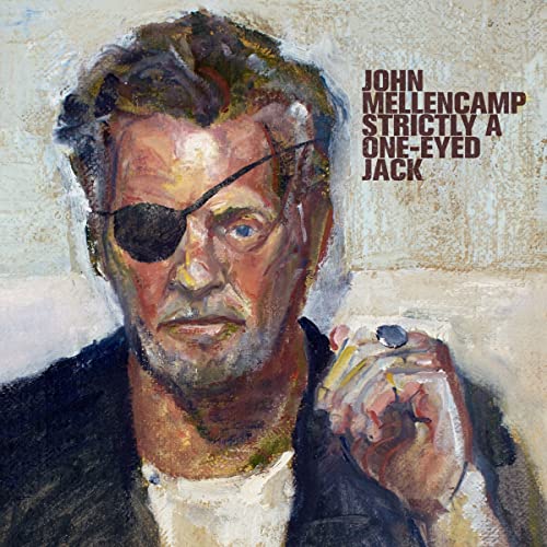 John Mellencamp Strictly A One-Eyed Jack [LP]