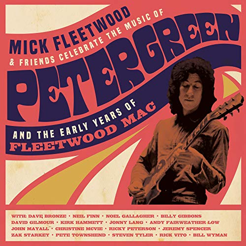 Mick Fleetwood and Friends Celebrate the Music of Peter Green and the Early Years of Fleetwood Mac (4LP)