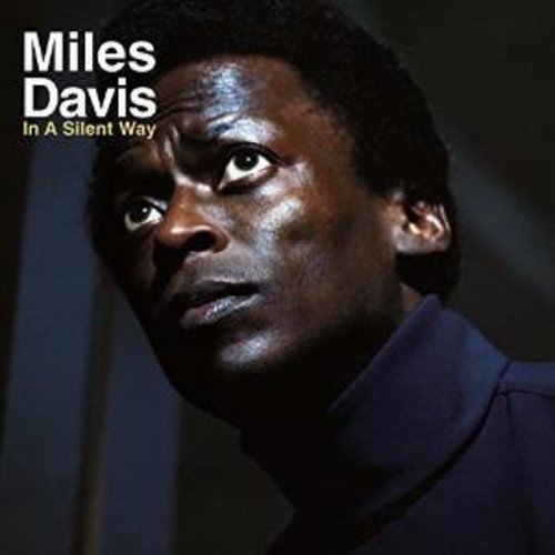 Miles Davis In A Silent Way