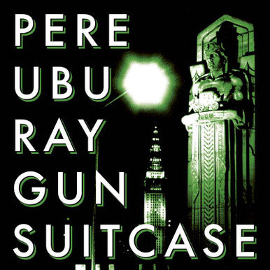 Pere Ubu - Raygun Suitcase (WHITE VINYL) - Vinyl LP = RSD2023
