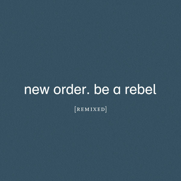 New Order - Be A Rebel Remixed [2LP] (Clear Vinyl, limited) - Rock and Soul DJ Equipment and Records