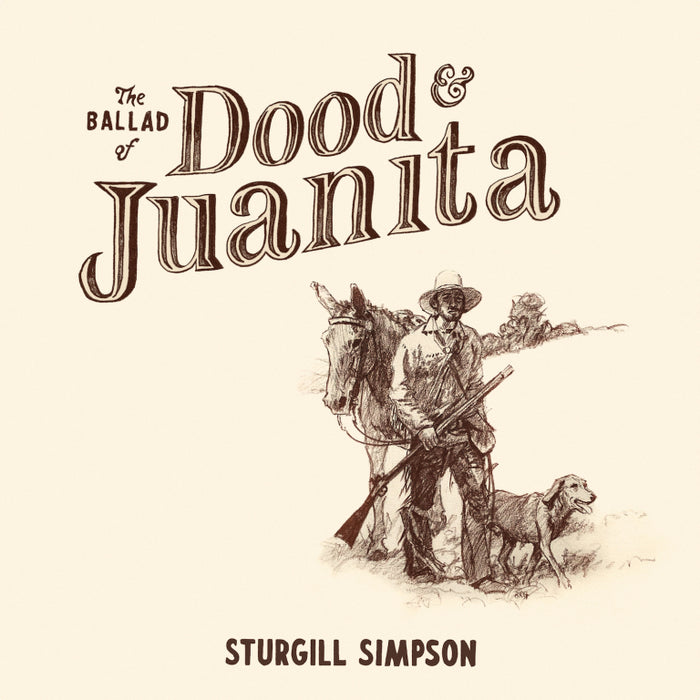 Sturgill Simpson The Ballad Of Dood & Juanita