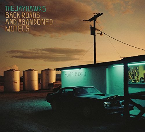 The Jayhawks Back Roads And Abandoned Motels