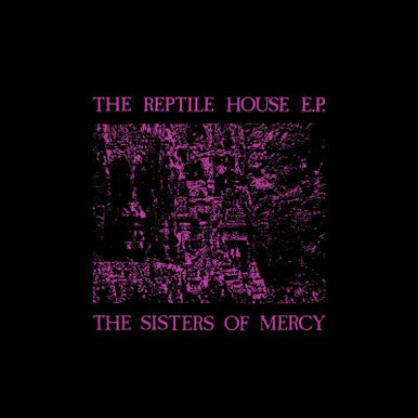 Sisters of Mercy, The - The Reptile House (RSD23 EX) - Vinyl LP - RSD2023