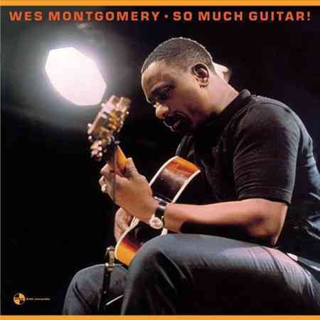 Wes Montgomery So much guitar!