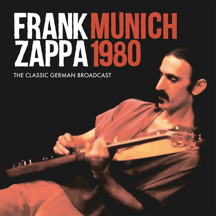 Zappa, Frank Munich 1980: The Classic German Broadcast