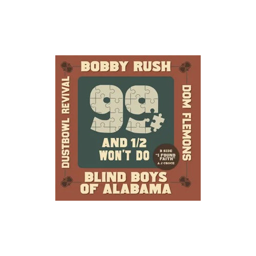 Rush, Bobby, Blind Boys Of Alabama, Dom Flemons, Dustbowl Revival - 99 And A 1/2 Won'T Do (RSD Exclusive 2024) - 7" Vinyl - RSD 2024